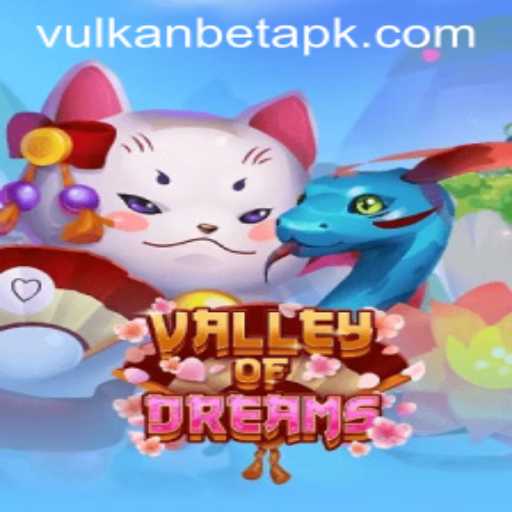 Discover the Enchanting World of ValleyofDreams with Vulkanbet